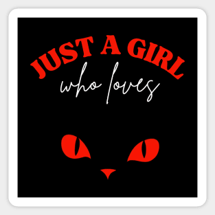 Just a girl who loves cats Sticker